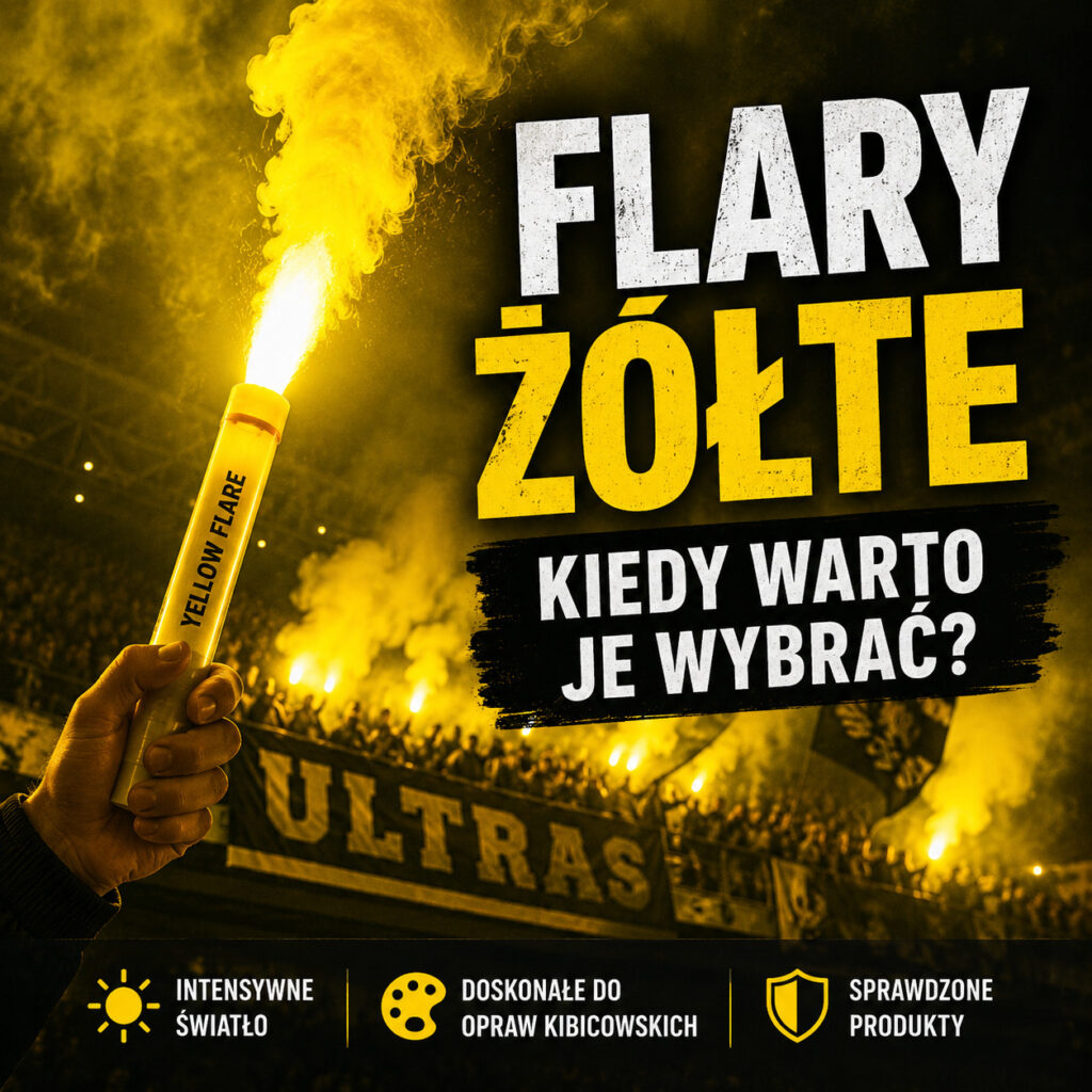 Żółte flary stadionowe podczas oprawy kibicowskiej – kiedy warto je wybrać